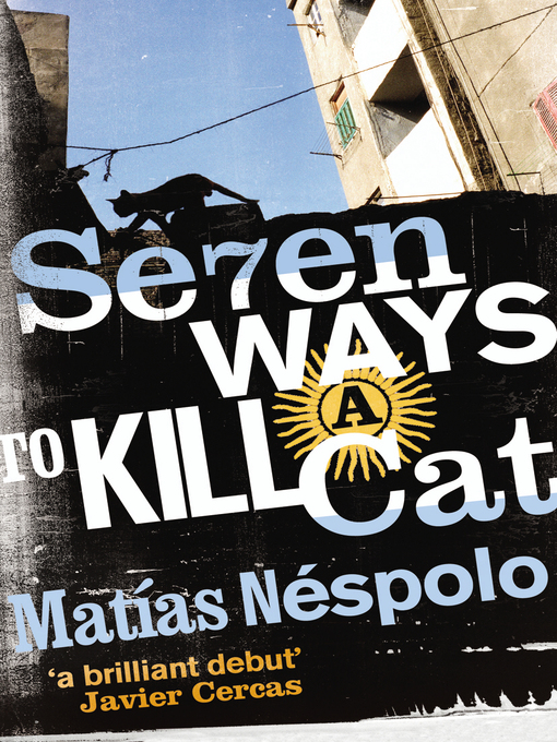Title details for Seven Ways to Kill a Cat by Matias Nespolo - Available
